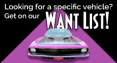 Looking for something specific? get on our Want List!